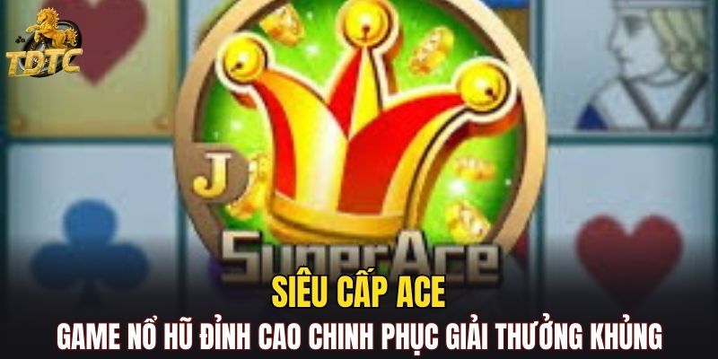 Siêu Cấp ACE